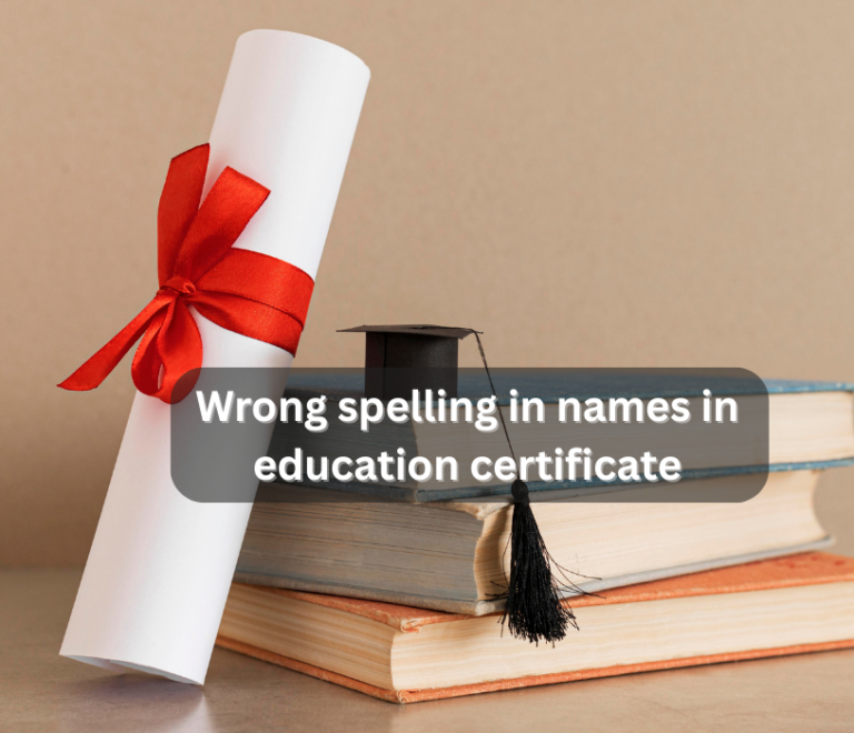 Wrong spelling in names in education certificate