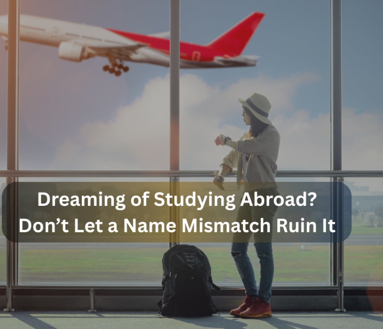 Name mismatch in documents for study abroad