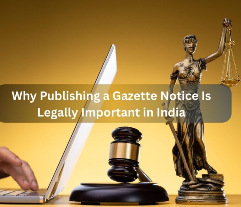 Why Publishing a Gazette Notice Is Legally Important in India