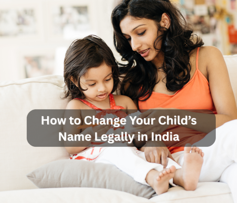 How to Change Your Child’s Name Legally in India