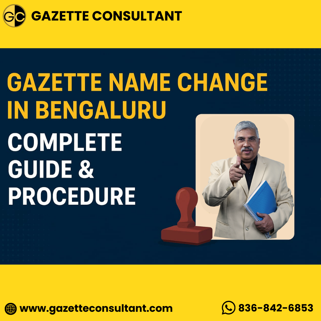 Gazette Name Change in Bengaluru – Complete Guide & Procedure