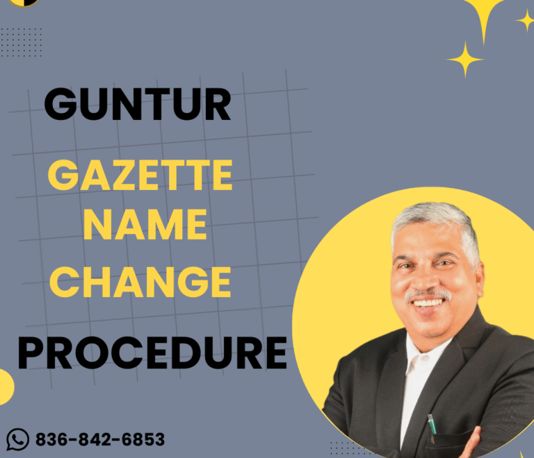 Gazette Name Change in Guntur – Easy 2025 Guide for a Smooth & Successful Application